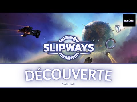 Slipways [FR] On créé un empire !