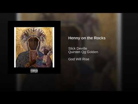 Slick Deville - Henny on the Rocks (feat. Quinten QG Golden)