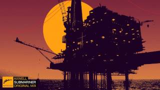 Axwell - Submariner (Original)