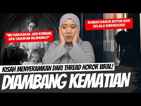 KISAH HORROR THREAD VIRAL "DIAMBANG KEMATIAN"