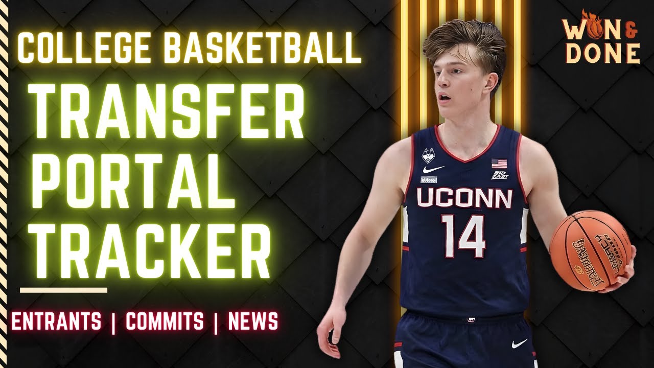 College Basketball Transfer Portal | NCAA Basketball | BBN Bags Another Transfer | UCONN Reloading