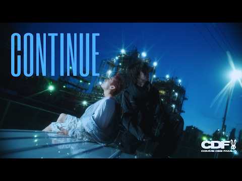 Comme des familia「Continue」Official Video