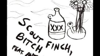 scout finch bitch (feat. antwon) ♥kitty♥