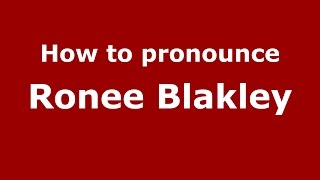 How to pronounce Ronee Blakley