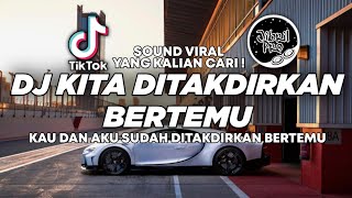 Download lagu DJ KAU DAN AKU SUDAH DITAKDIRKAN BERTEMU - DJ KITA DITAKDIRKAN BERTEMU TIKTOK VIRAL 2026 ! mp3
