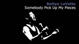 Somebody Pick Up My Pieces ~ Bettye LaVette