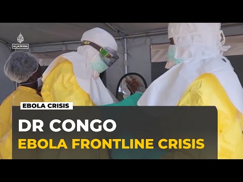 Ebola outbreak in DR Congo: Health workers face challenges including shortages