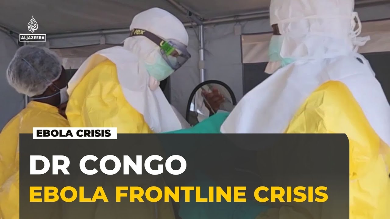 Ebola outbreak in DR Congo: Health workers face challenges including shortages