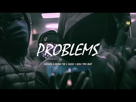 "PROBLEMS" MEDIKAL X ATOWN TSB X OKESE 1 DRILL TYPE BEAT