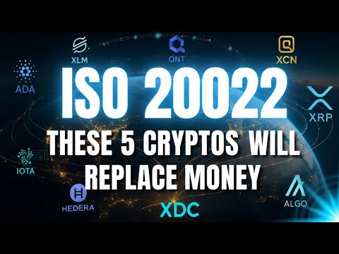 ISO 20022: The 5 Cryptos that will Replace Money by 2025