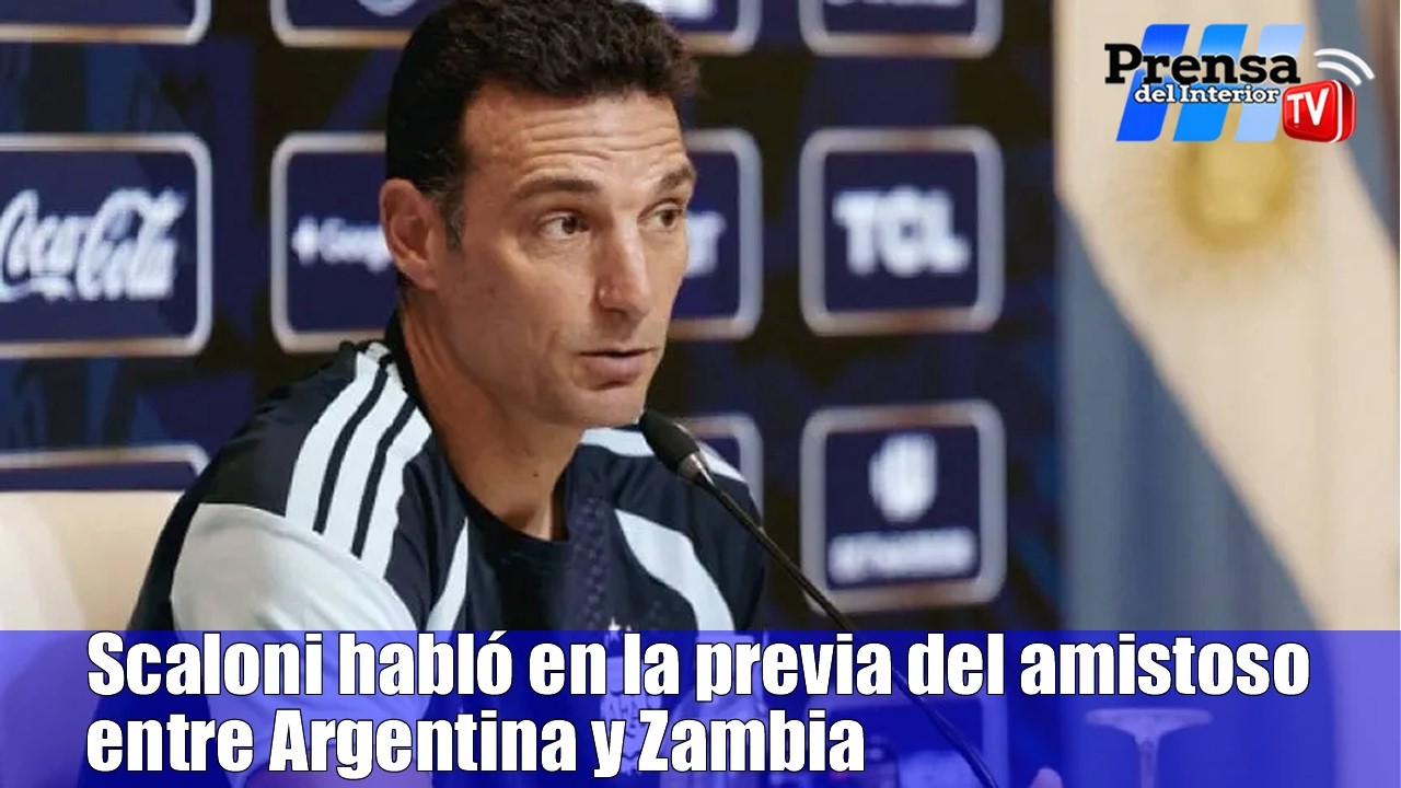 Scaloni habla antes de Argentina vs Zambia: previa del amistoso