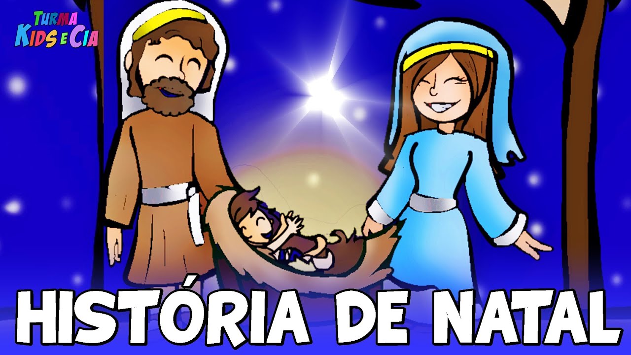 HISTÓRIA DO NATAL E NASCIMENTO DE JESUS + MÚSICAS INFANTIS