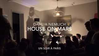 House on Mars - Dahlia (Live chez Benjamin James)