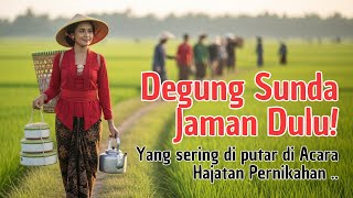Download lagu DEGUNG SUNDA JAMAN DULU YANG SERING DIPUTAR DI ACARA PERNIKAHAN mp3 Download lagu DEGUNG SUNDA JAMAN DULU YANG SERING DIPUTAR DI ACARA PERNIKAHAN mp3