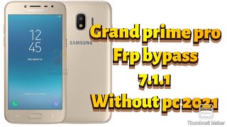 Samsung grand prime pro SM-J250 FRP/Google Account Lock Bypass Android 7.1.1