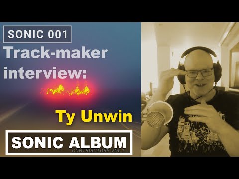 Ty Unwin Interview - Sonic Album Track - Freebies