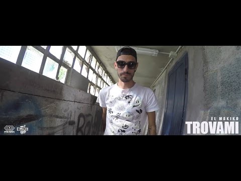 El Makiko - Trovami