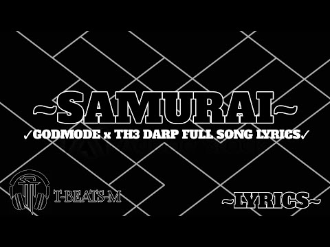 Samurai—Godmode x Th3 Darp Full Song Lyrics