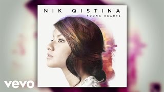 Nik Qistina - Young Hearts (Audio)