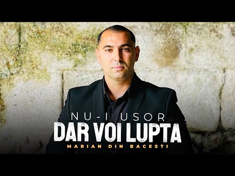 Marian din Bacesti - NU-I UȘOR DAR VOI LUPTA (video oficial 2024)