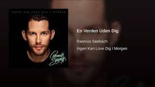 Rasmus Seebach - En Verden Uden Dig (Official Audio)