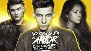 Danny Romero, Sanco, Becky G - No Creo En El Amor (Traduction Française)