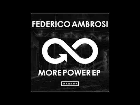 Federico Ambrosi - More Power (Original Mix) [In The Loop Recordings]