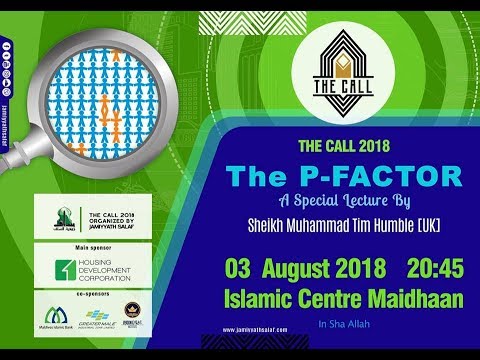 The Call 2018: The P-Factor by Sheikh Muhammad Tim Humble