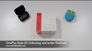 OnePlus Buds Z2 Unboxing und erster Eindruck
