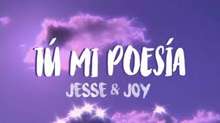 Tú mi poesía - Jesse y Joy - letra