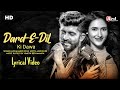 Dard E Dil Ki Dawa LYRICS Mohammad Irfan Arpita Mukherjee Himesh Reshammiya New Love Song
