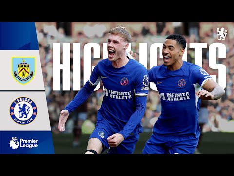 Burnley 1-4 Chelsea | HIGHLIGHTS | Premier League 2023/24 | Chelsea FC