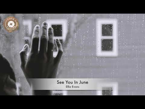 Ellie Evans - See You In June