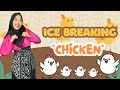 Ice Breaking Chicken Seru Dan Bersemangat