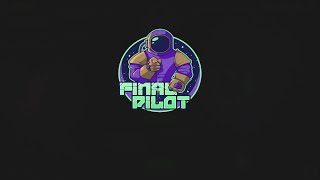 Final Pilot PC Gameplay