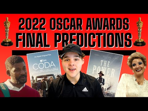 FINAL 2022 Oscar Predictions!