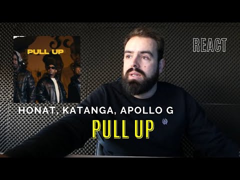 [REACT] Honat, Katanga, Apollo G - PULL UP