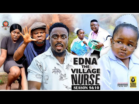 EDNA THE VILLAGE NURSE (SEASON 8&10){TRENDING NEW MOVIE}-2023 LATEST NIGERIAN NOLLYWOOD MOVIES #2023