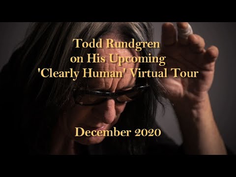 December 2020 - Todd Rundgren on His Upcoming 'Clearly Human' Virtual Concert Tour