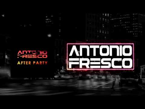 Antonio Fresco - After Party
