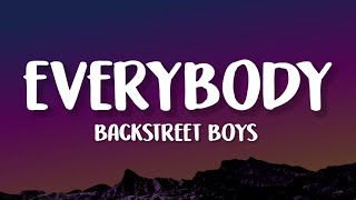 Backstreet Boys - Everybody (Lyrics) | Everybody rock your body