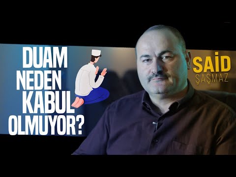 Dualarının Kabul Olmasını İstiyorsan İzle | Said Şaşmaz