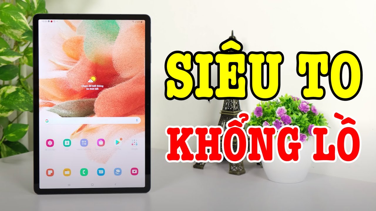 Mở hộp Galaxy Tab S7 FE ĐẦU TIÊN Ở VN: Tablet kiêm Điện thoại KHỔNG LỒ