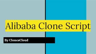 Alibaba Clone Script from ClonesCloud for B2B Marketplace Platform