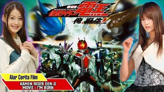 Download lagu BANGKITNYA KERETA LEGENDARIS   Alur Cerita Kamen Rider Den O MOVIE   I'M BORN mp3