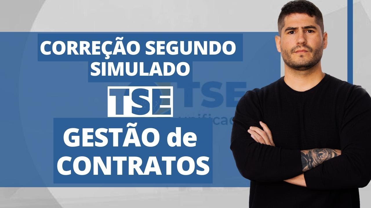 GESTÃO de CONTRATOS - Correção 2° Simulado TSE