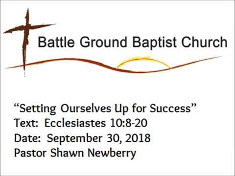 09 30 18 Setting Ourselves Up for Success, Pastor Shawn Newberry