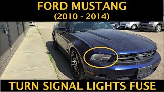 Ford Mustang - TURN SIGNAL LIGHTS FUSE LOCATION (2010 - 2014)