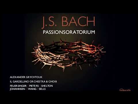 J. S. Bach - Passionsoratorium, Bwv Anh. 169 - A. Grychtolik