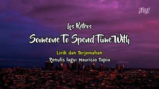 Download lagu Someone To Spend Time With - Los Retros - Lirik dan Terjemahan mp3